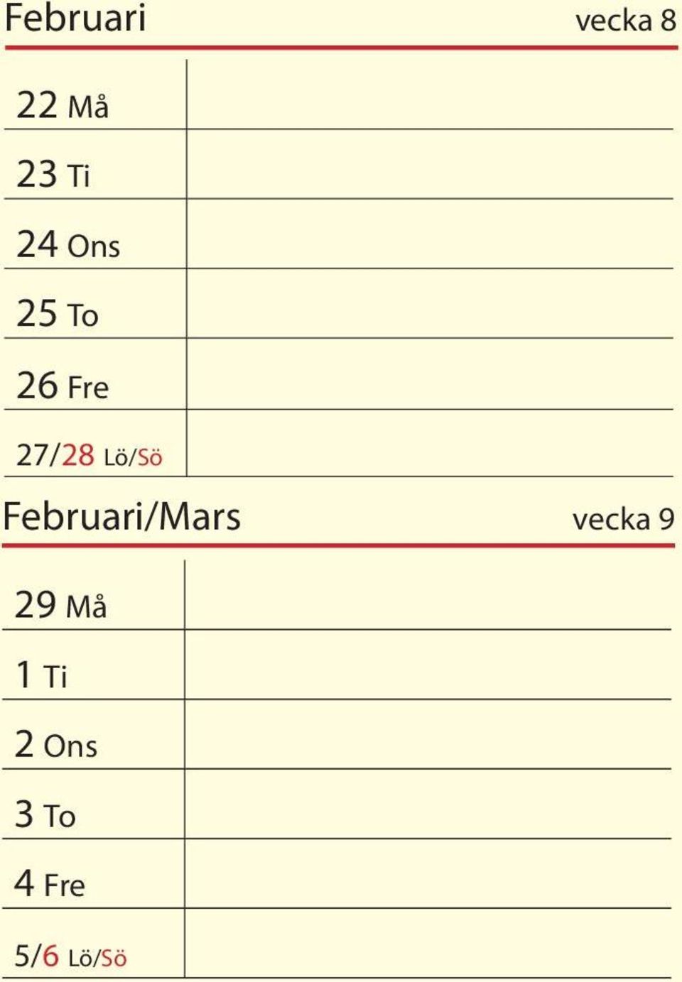 Lö/Sö Februari/Mars vecka 9