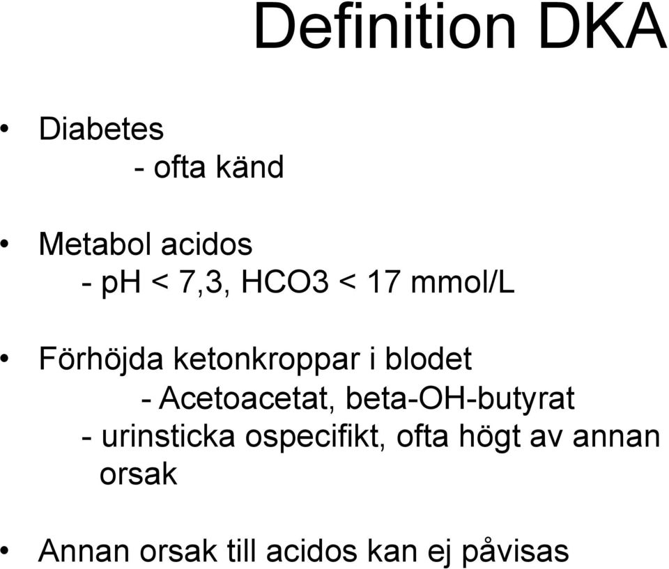 Acetoacetat, beta-oh-butyrat - urinsticka ospecifikt,