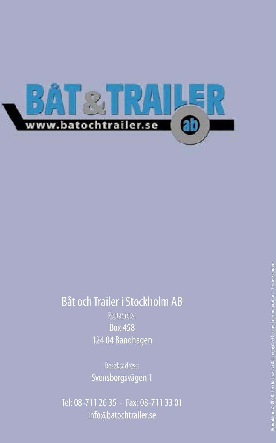 Fax: 08-711 33 01 info@batochtrailer.