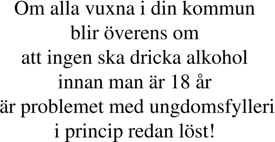 alkohol innan man är 18 år är