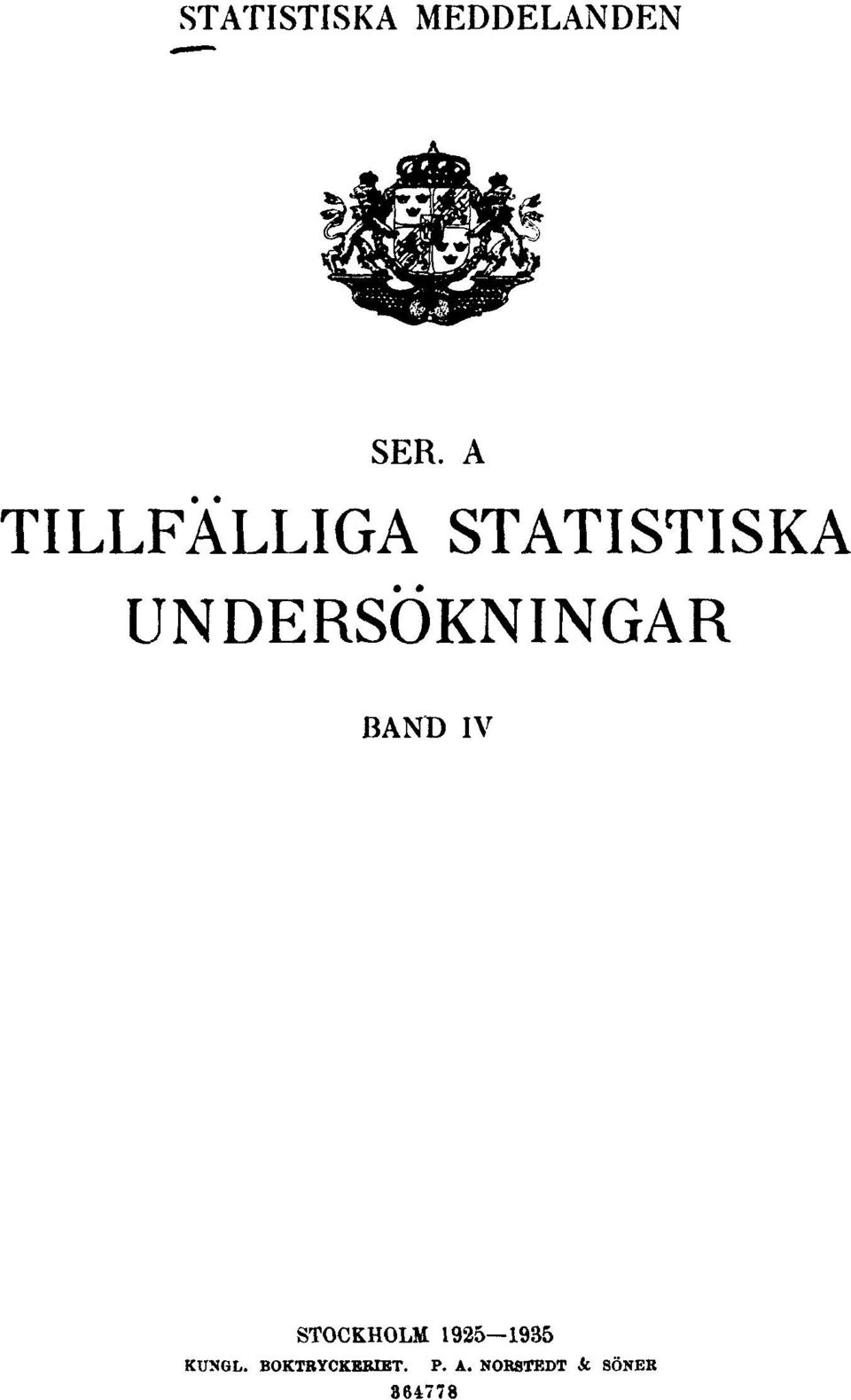 UNDERSÖKNINGAR BAND IV STOCKHOLM 1925