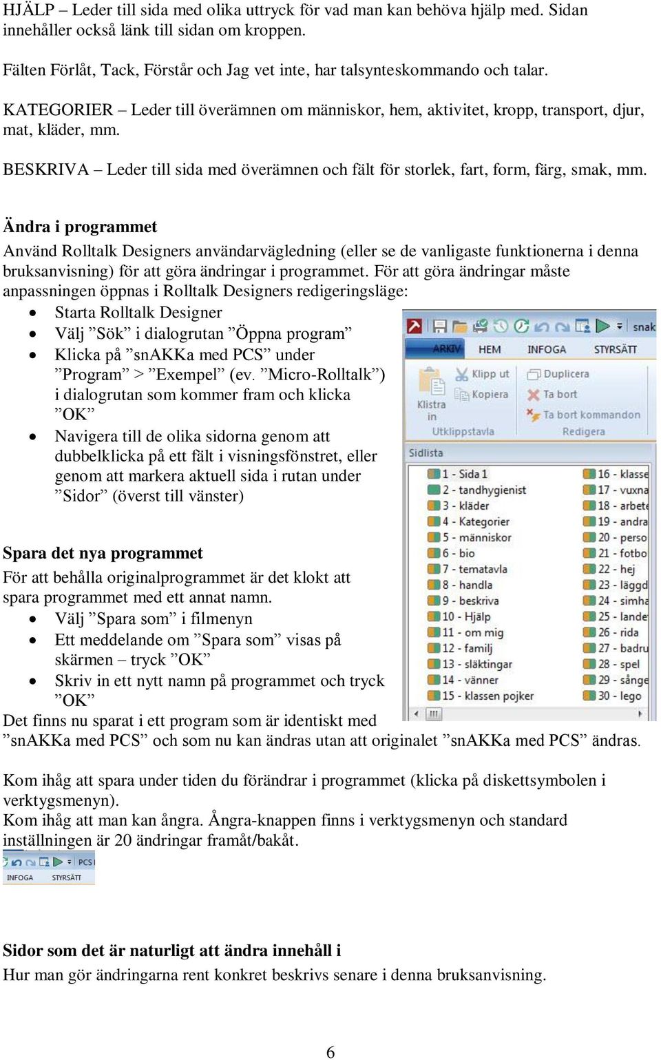 BESKRIVA Leder till sida med överämnen och fält för storlek, fart, form, färg, smak, mm.