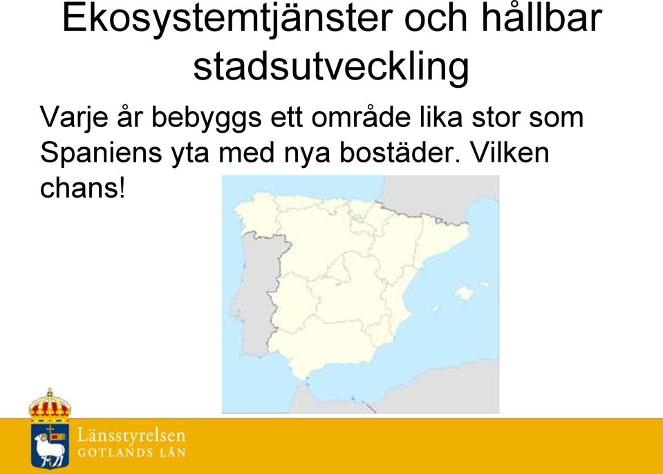 ett område lika stor som