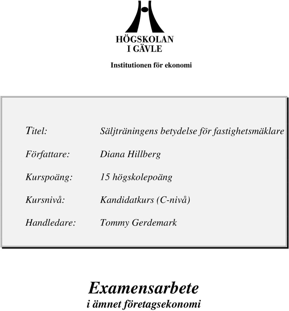 fastighetsmäklare Diana Hillberg 15 högskolepoäng