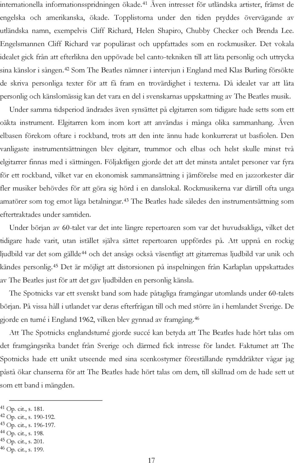 Engelsmannen Cliff Richard var populärast och uppfattades som en rockmusiker.