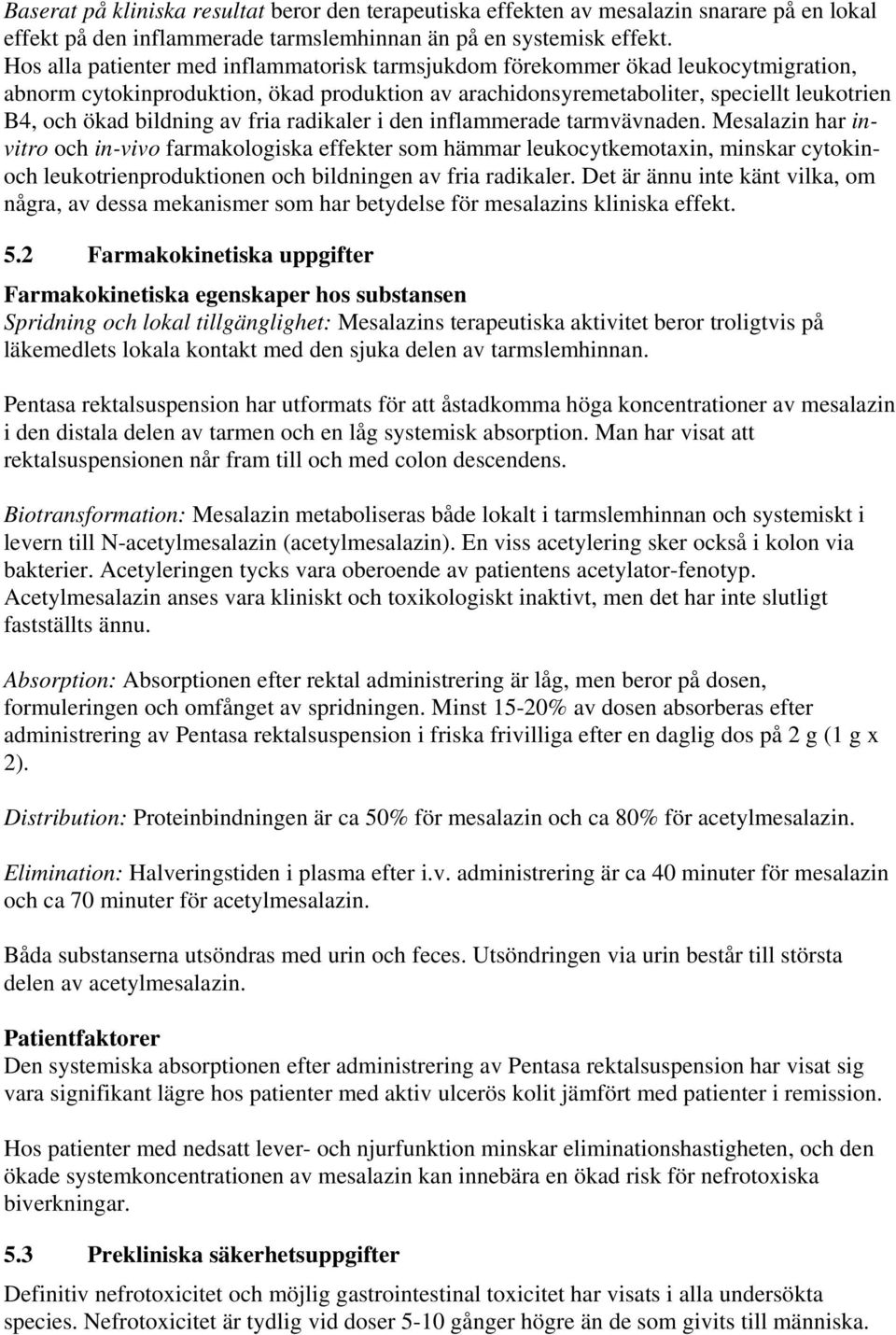 av fria radikaler i den inflammerade tarmvävnaden.