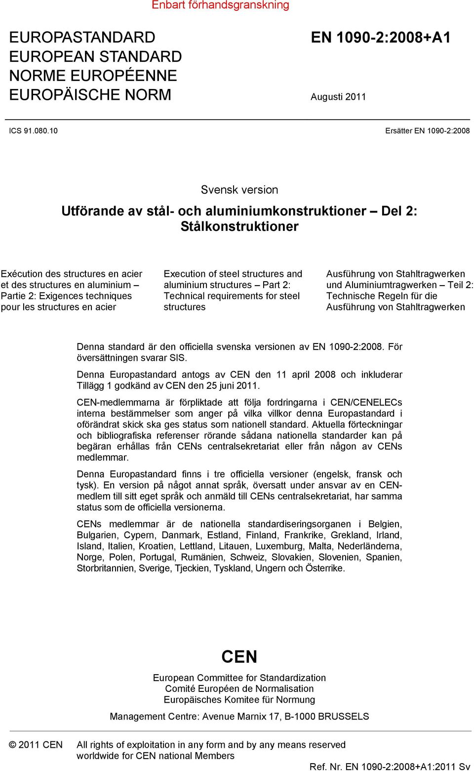 techniques pour les structures en acier Execution of steel structures and aluminium structures Part 2: Technical requirements for steel structures Ausführung von Stahltragwerken und