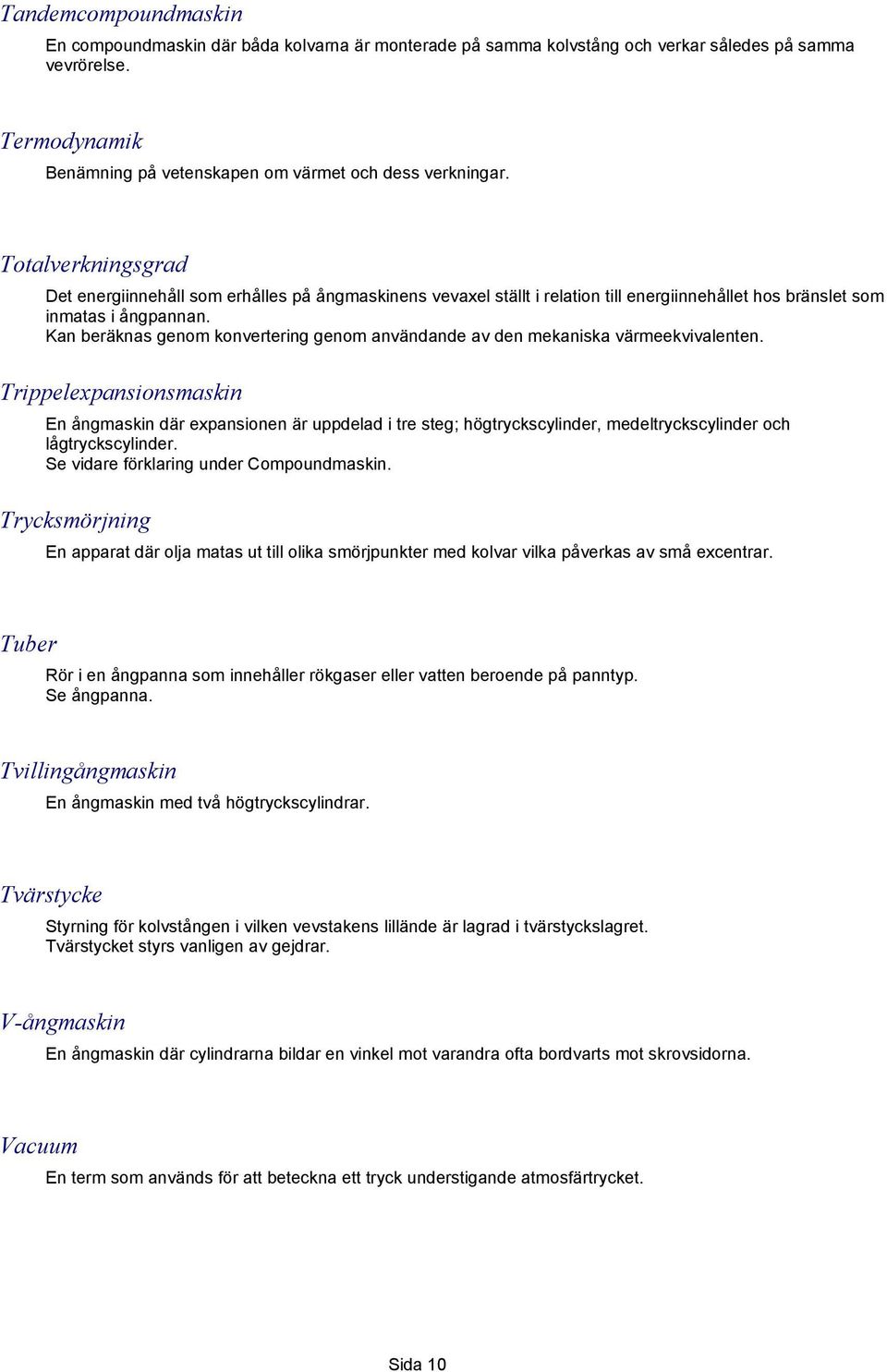 Kan beräknas genom konvertering genom användande av den mekaniska värmeekvivalenten.