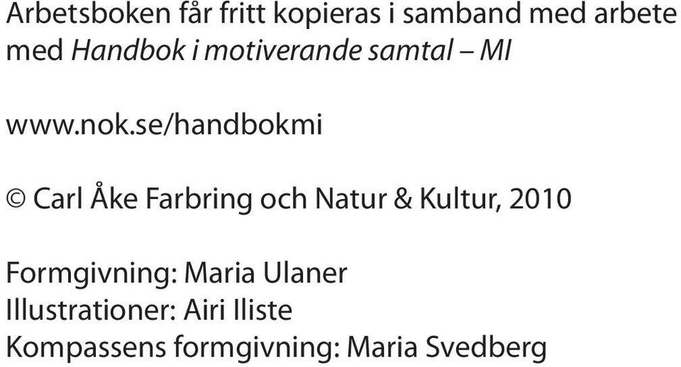 se/handbokmi Carl Åke Farbring och Natur & Kultur, 2010
