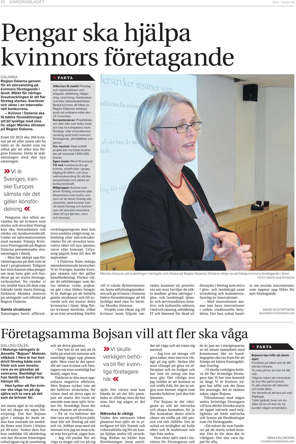 Kvinnor i Dalarna ska få bättre förutsättningar att bli lyckliga med sina liv, säger Monika Jönsson på Region Dalarna.