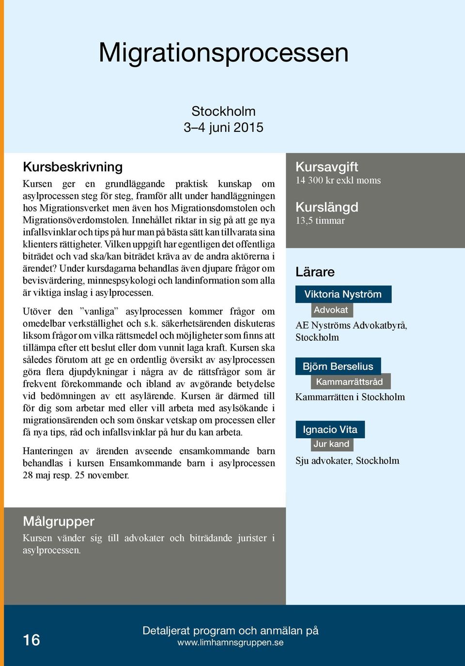 Vilken uppgift har egentligen det offentliga biträdet och vad ska/kan biträdet kräva av de andra aktörerna i ärendet?