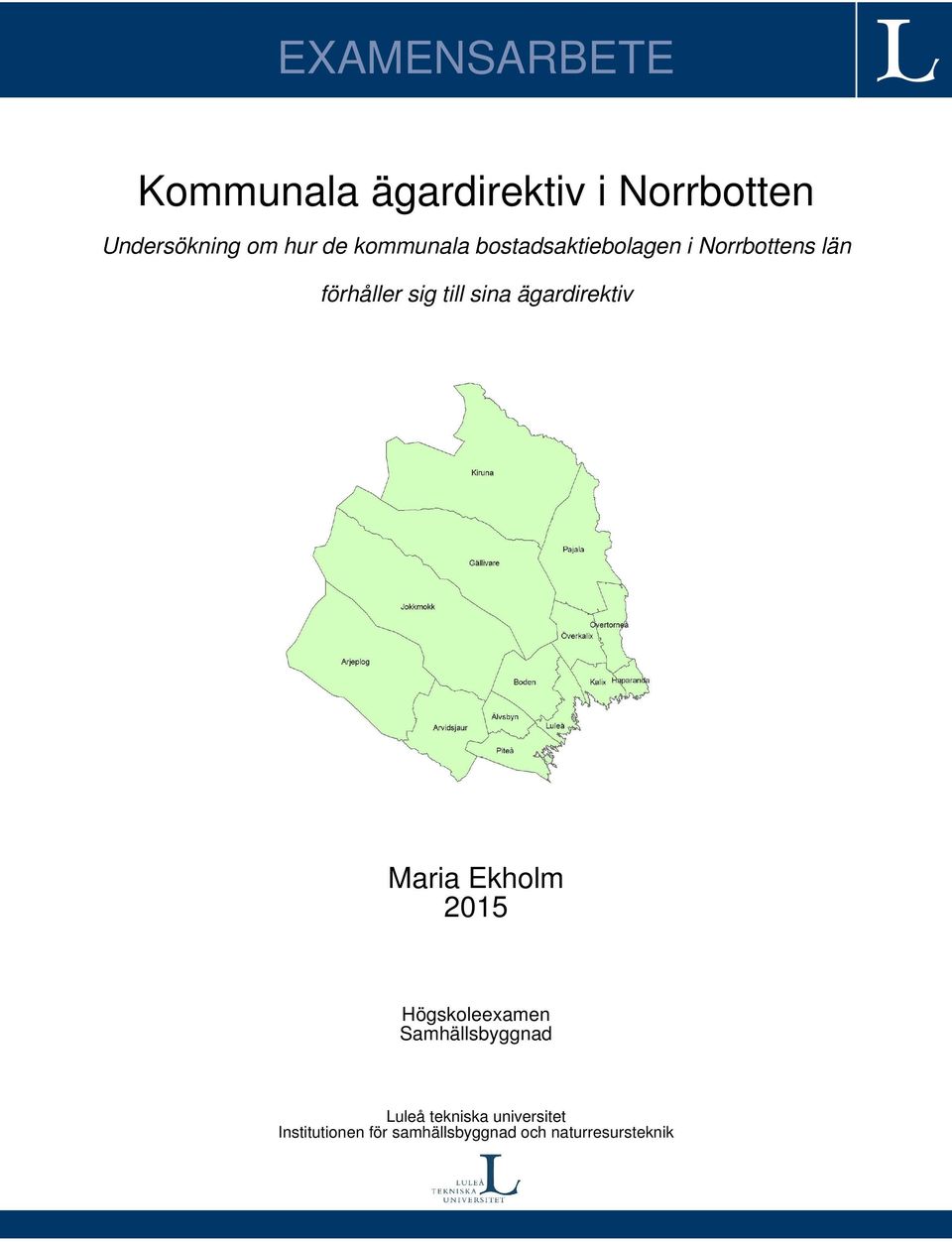 ägardirektiv Maria Ekholm 2015 Högskoleexamen Samhällsbyggnad