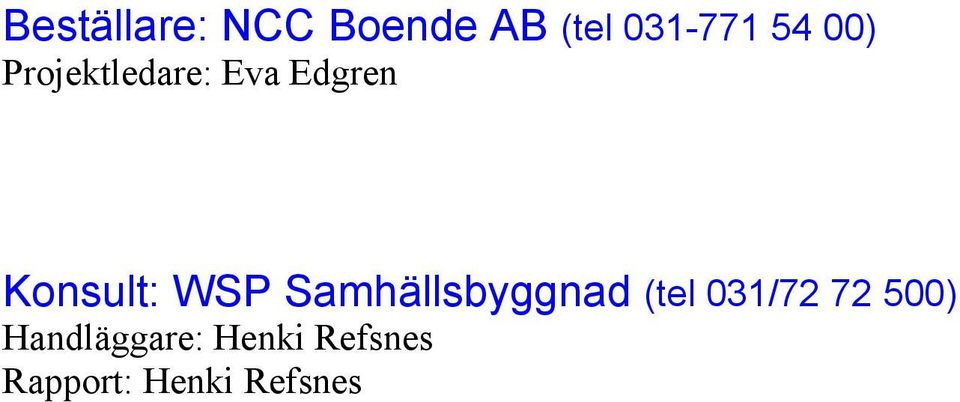 Edgren Konsult: (tel 31/72 72 5)