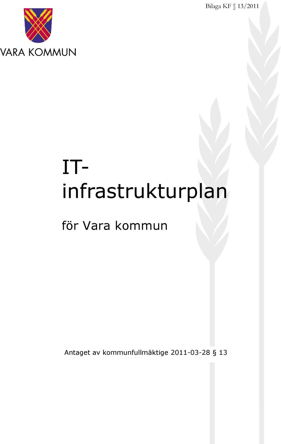 Vara kommun Antaget av