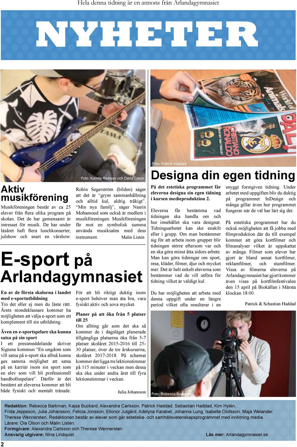 Årets niondeklassare kommer ha möjligheten att välja e-sport som ett komplement till sin utbildning.