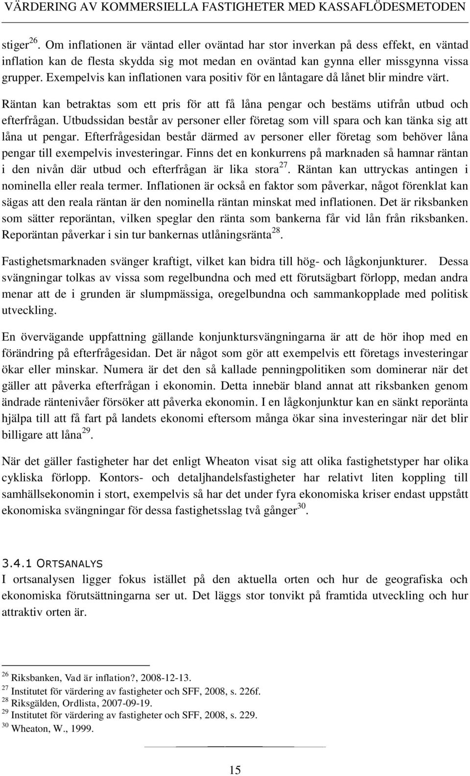 Utbudssidan består av personer eller företag som vill spara och kan tänka sig att låna ut pengar.