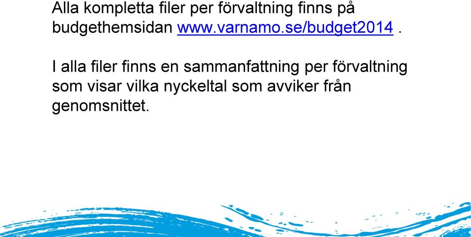 I alla filer finns en sammanfattning per