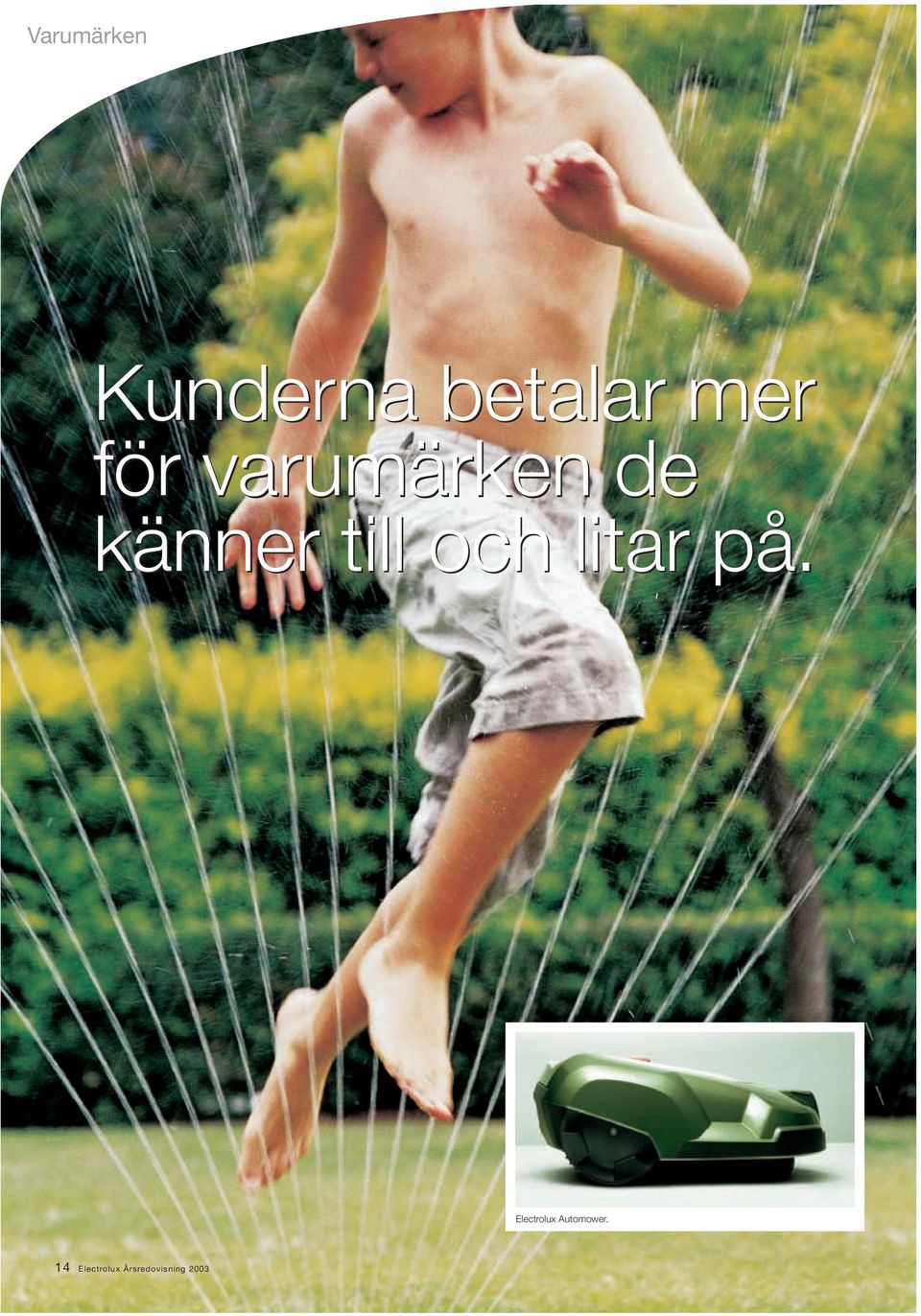 och litar på.