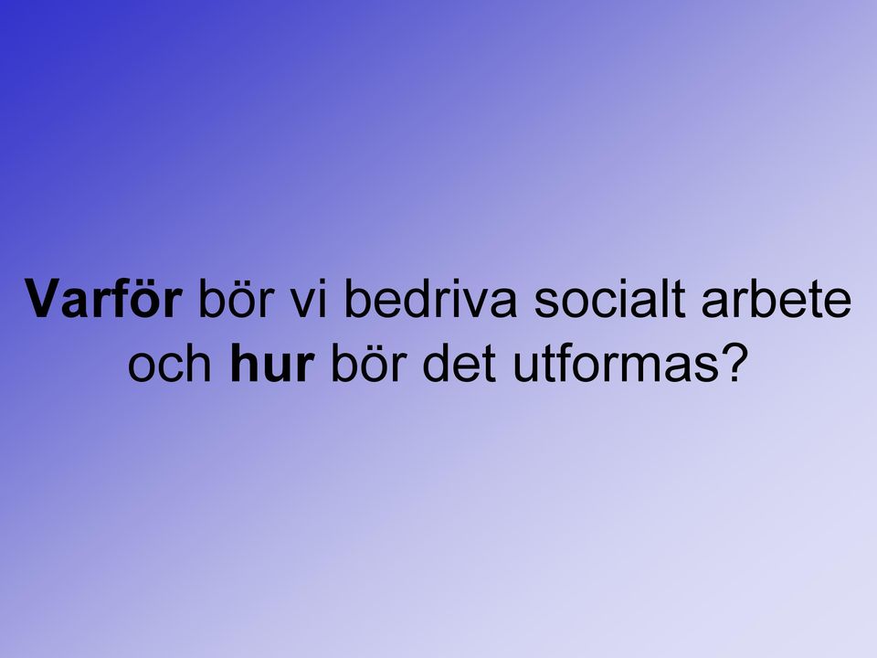 arbete och hur