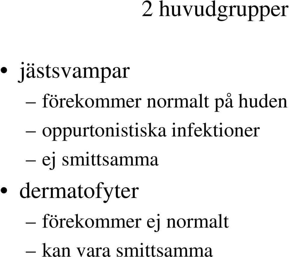 infektioner ej smittsamma