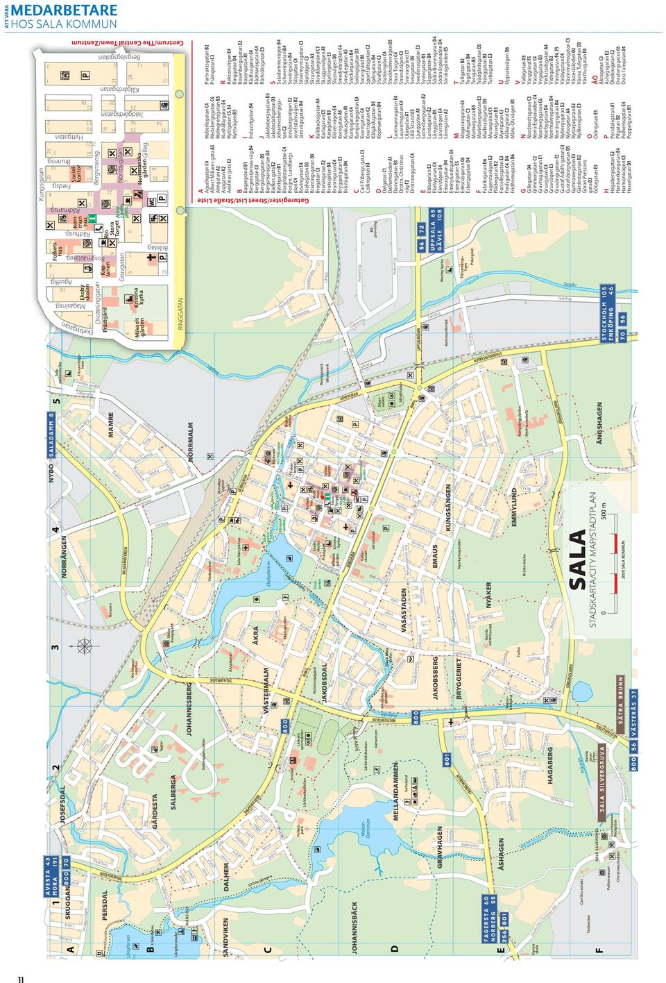 PERSDAL MAMRE Reture 0 0 Holmgresg. Sevég. Videg. DALHEMSLEDEN Mamreg. SALADAMMSVÄGEN Gärdestag. mot Gruvdammsruda Lågforse Trägg. Björkg. 0 Torsg. Norrmalmsg. Schwerig. Hyttväge Norrägsg. Poppelg.