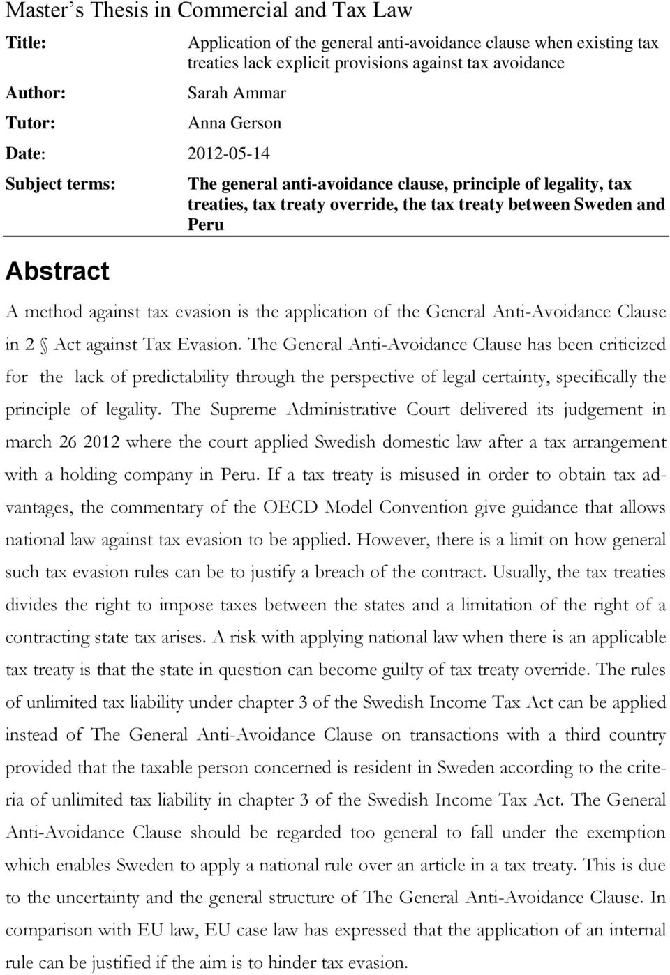 against tax evasion is the application of the General Anti-Avoidance Clause in 2 Act against Tax Evasion.