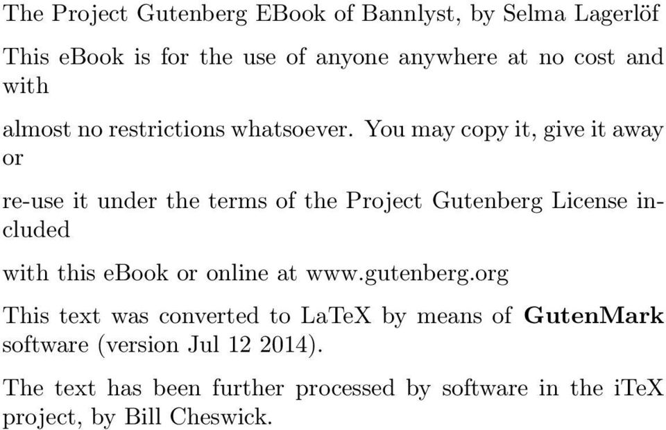 You may copy it, give it away or re-use it under the terms of the Project Gutenberg License included with this ebook or