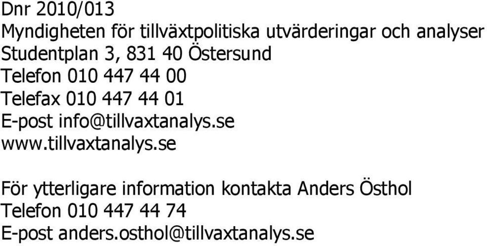 E-post info@tillvaxtanalys.