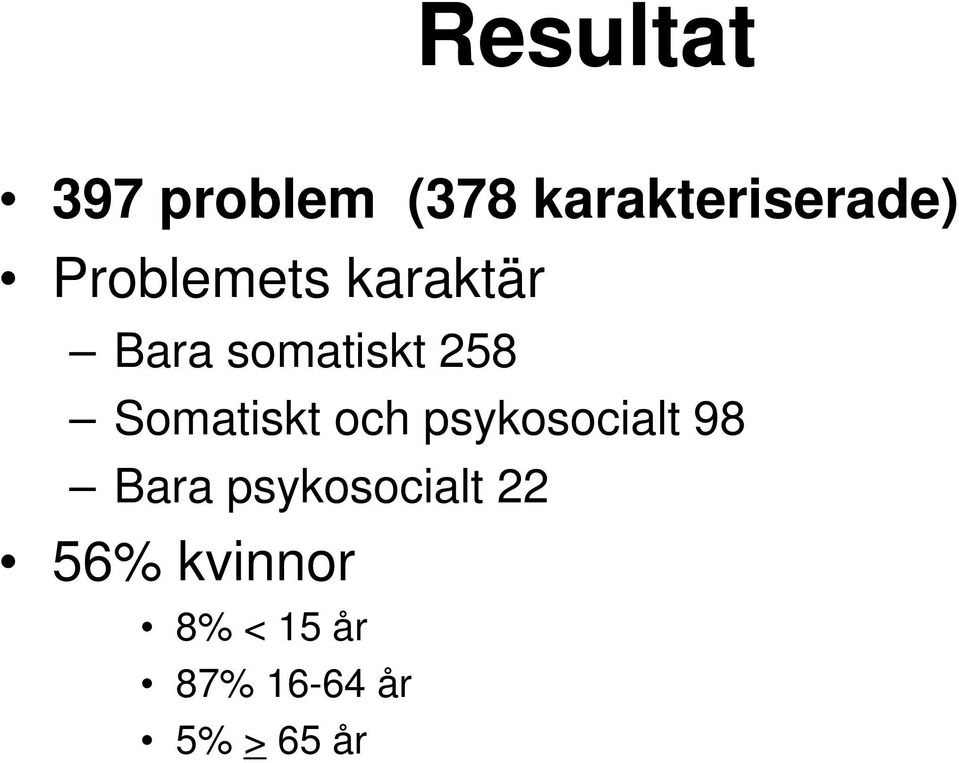 Somatiskt och psykosocialt 98 Bara