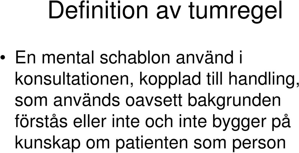 som används oavsett bakgrunden förstås eller