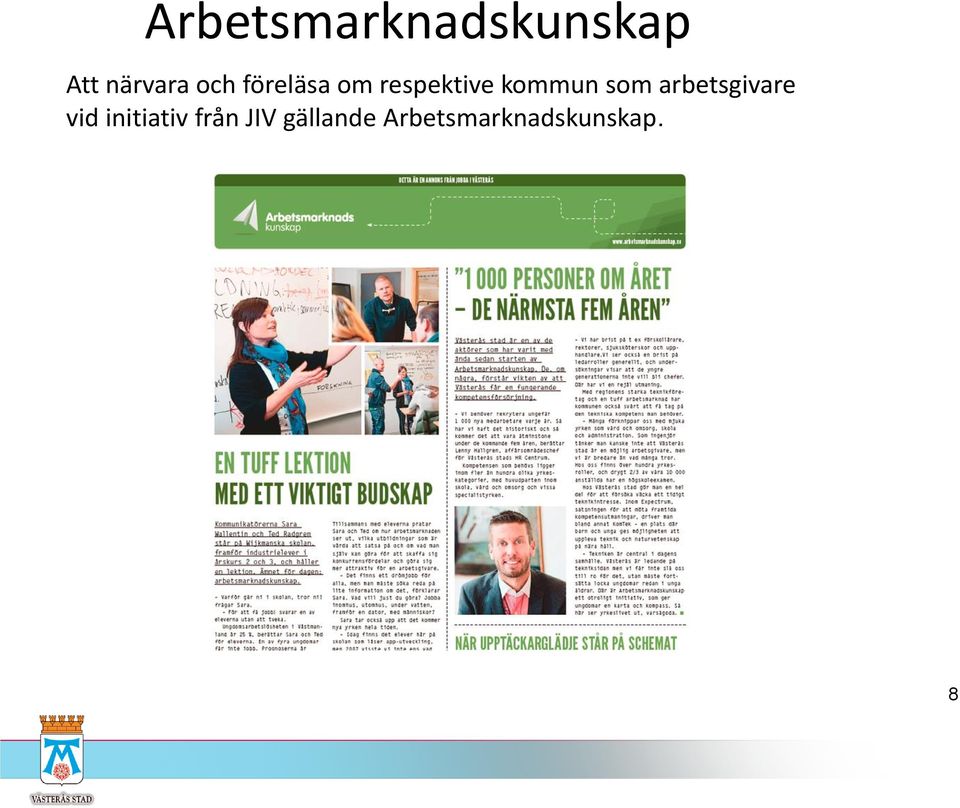 som arbetsgivare vid initiativ från