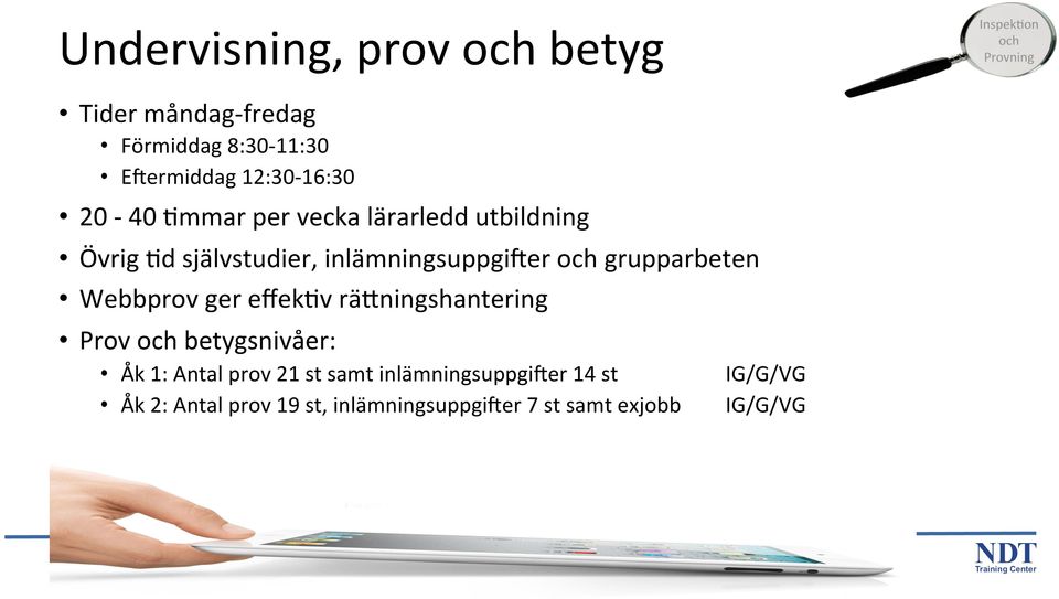 grupparbeten Webbprov ger effek(v räwningshantering Prov och betygsnivåer: Åk 1: Antal prov 21