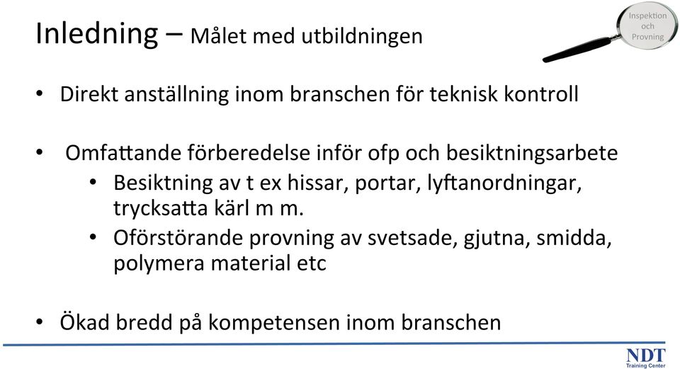 ex hissar, portar, lyfanordningar, trycksawa kärl m m.