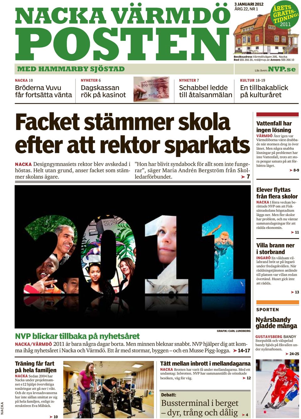 rektor sparkats NACKA Designgymnasiets rektor blev avskedad i höstas. Helt utan grund, anser facket som stämmer skolans ägare.