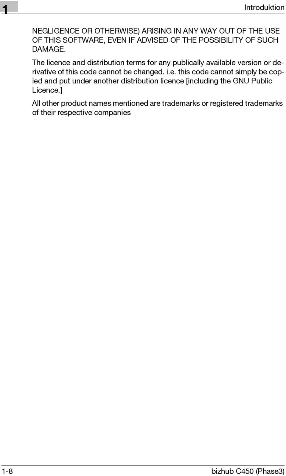 The licence and distribution terms for any publically available version or derivative of this code cannot be changed. i.e. this code cannot simply be copied and put under another distribution licence [including the GNU Public Licence.