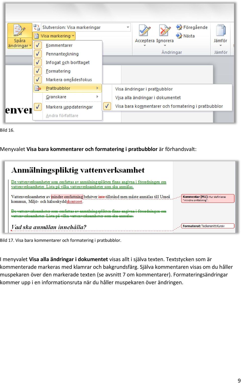 Textstycken som är kommenterade markeras med klamrar och bakgrundsfärg.