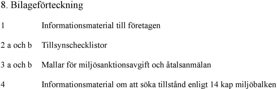 Mallar för miljösanktionsavgift och åtalsanmälan 4