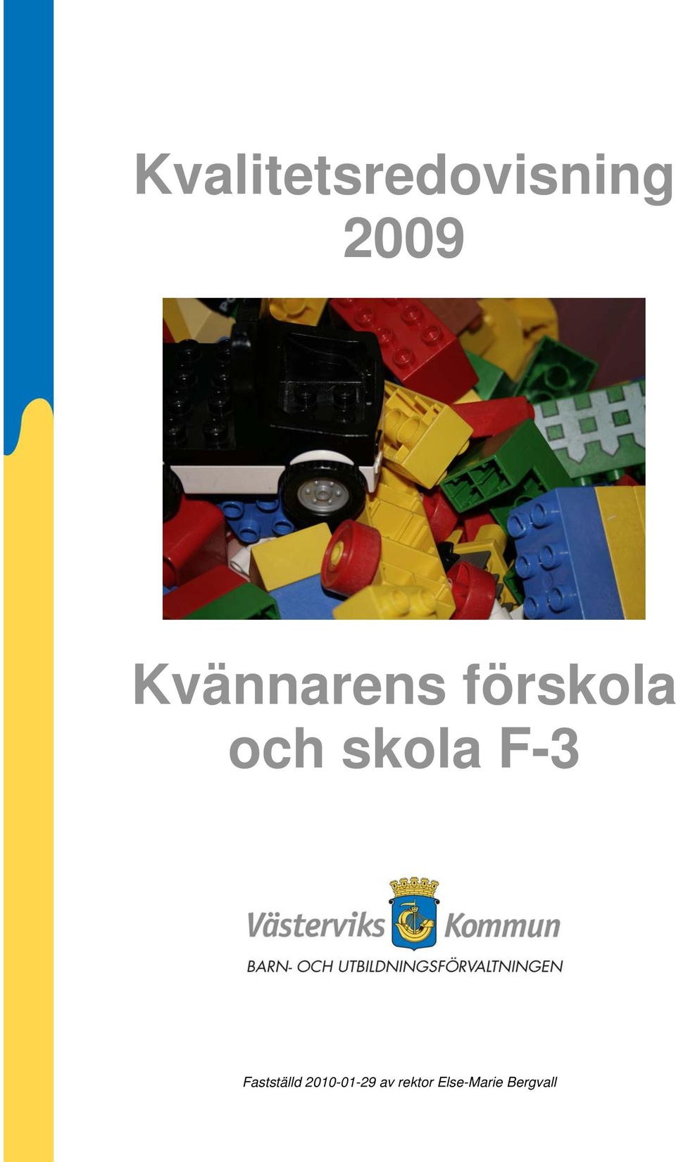 skola F-3 Fastställd