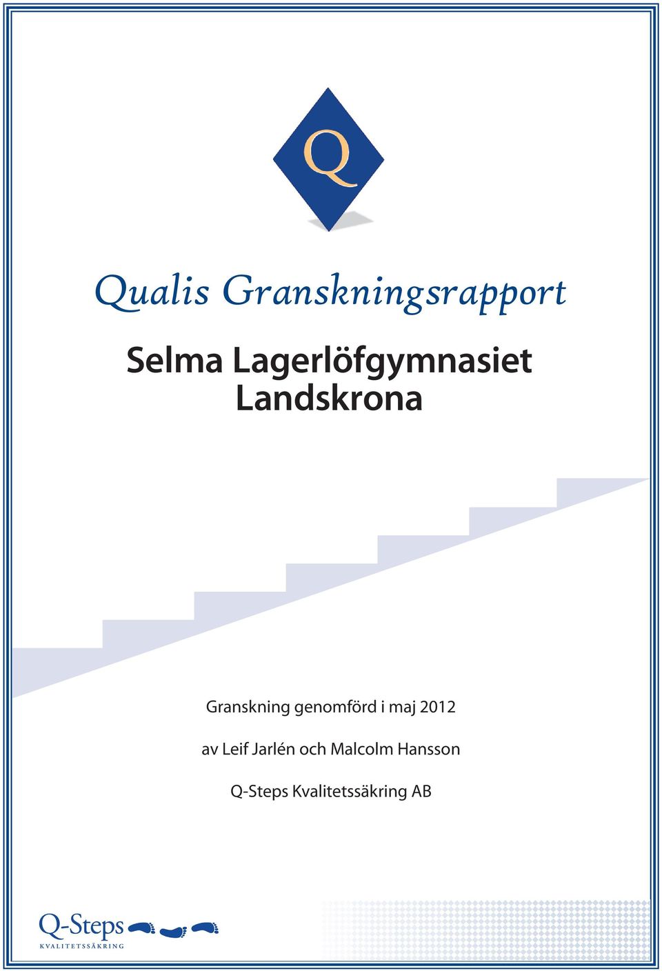 Granskning genomförd i maj 2012 av