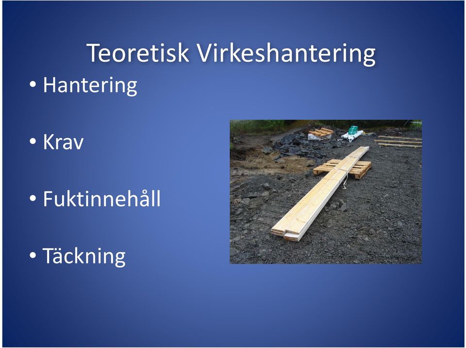 Virkeshantering