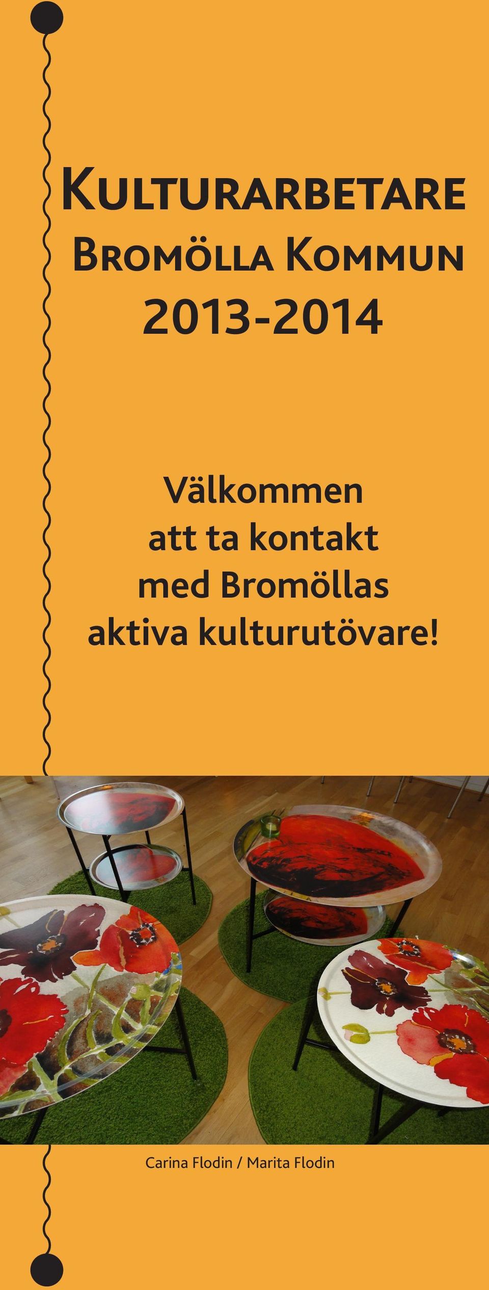 kontakt med Bromöllas aktiva