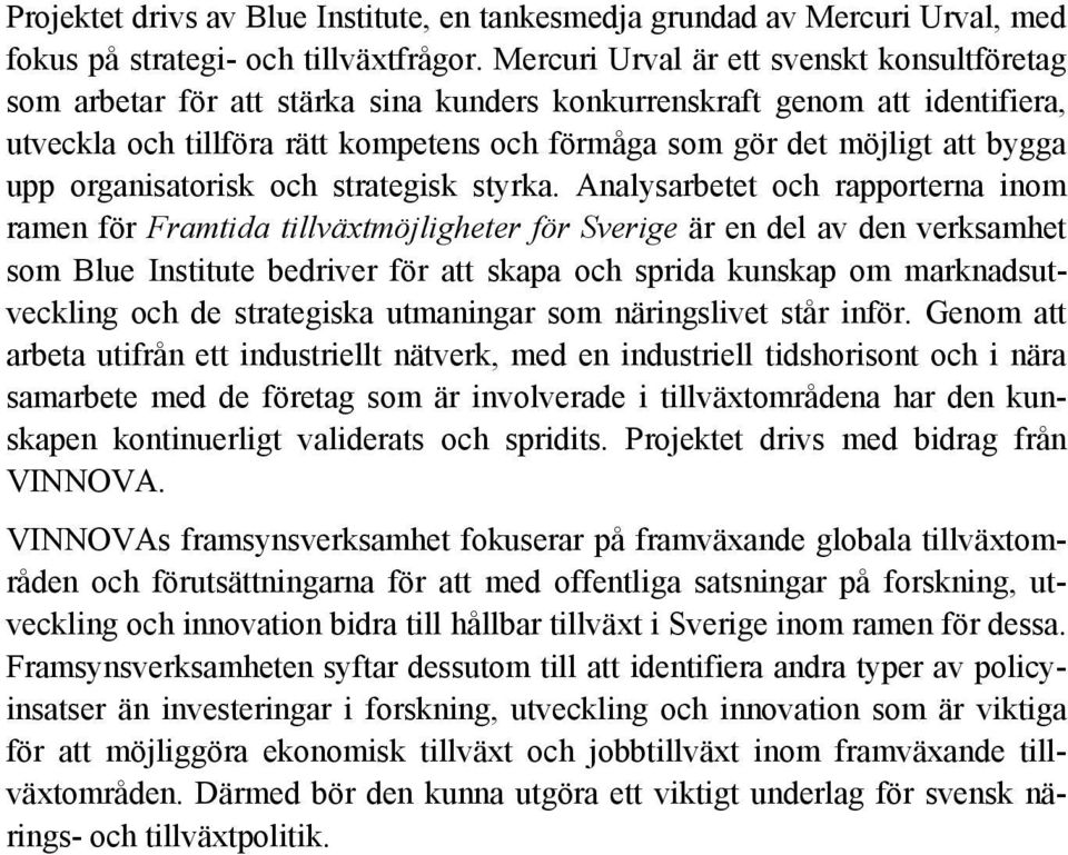 bygga upp organisatorisk och strategisk styrka.