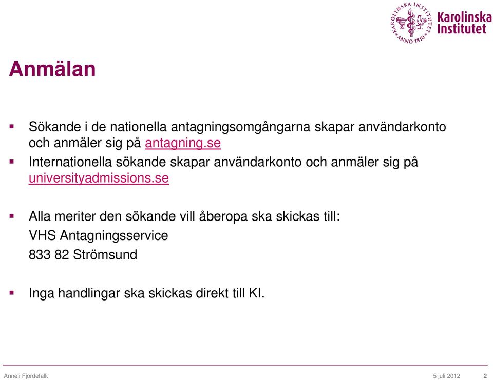 se Internationella sökande skapar användarkonto och anmäler sig på universityadmissions.