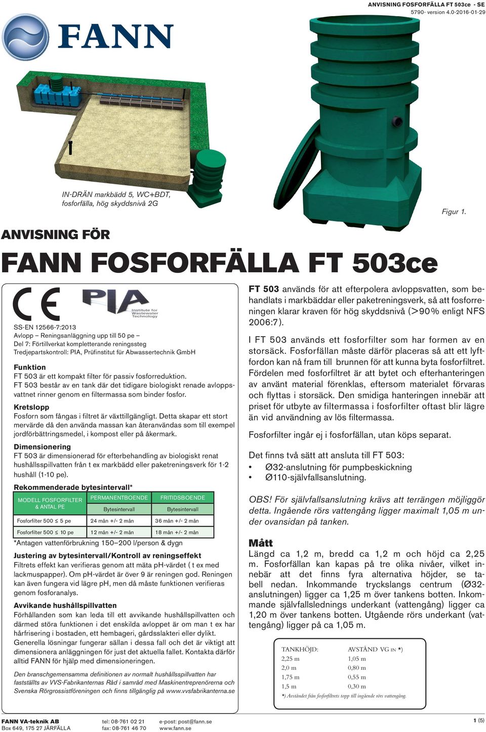 Abwassertechnik GmbH Funktion FT 503 är ett kompakt filter för passiv fosforreduktion.