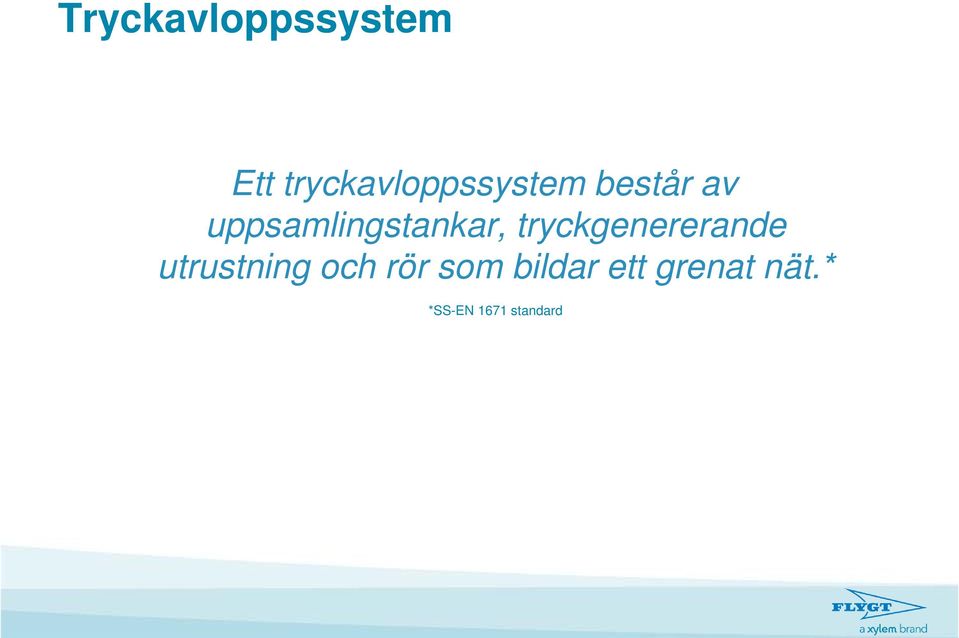 uppsamlingstankar, tryckgenererande