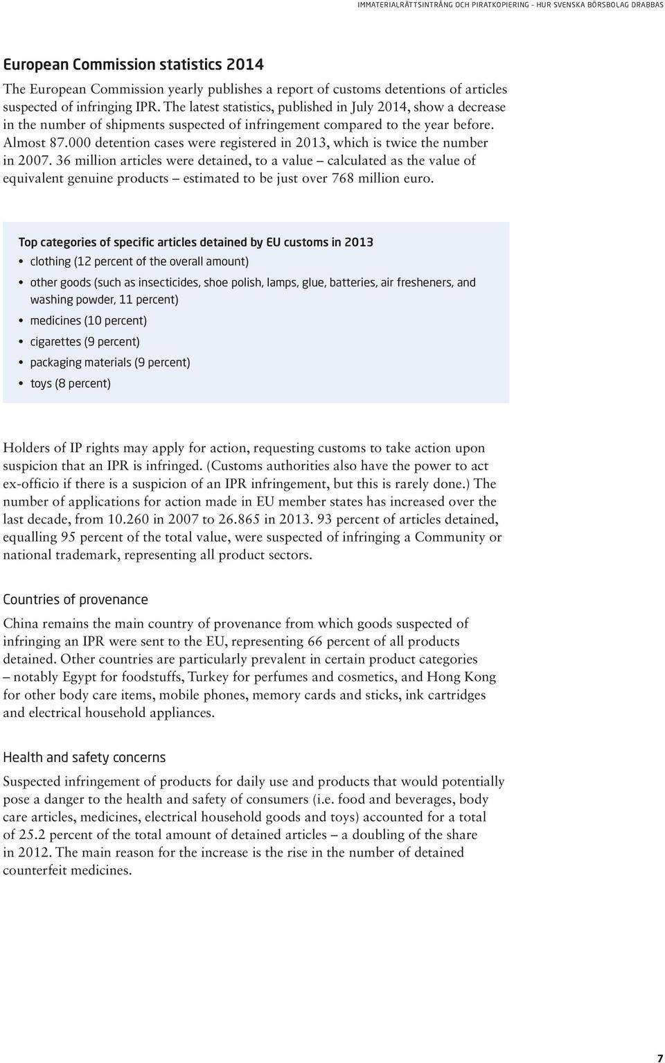 000 detention cases were registered in 2013, which is twice the number in 2007.