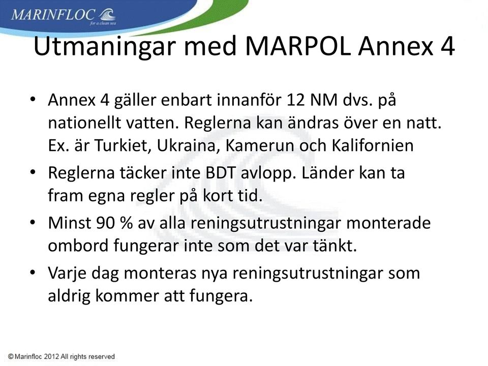 är Turkiet, Ukraina, Kamerun och Kalifornien Reglerna täcker inte BDT avlopp.