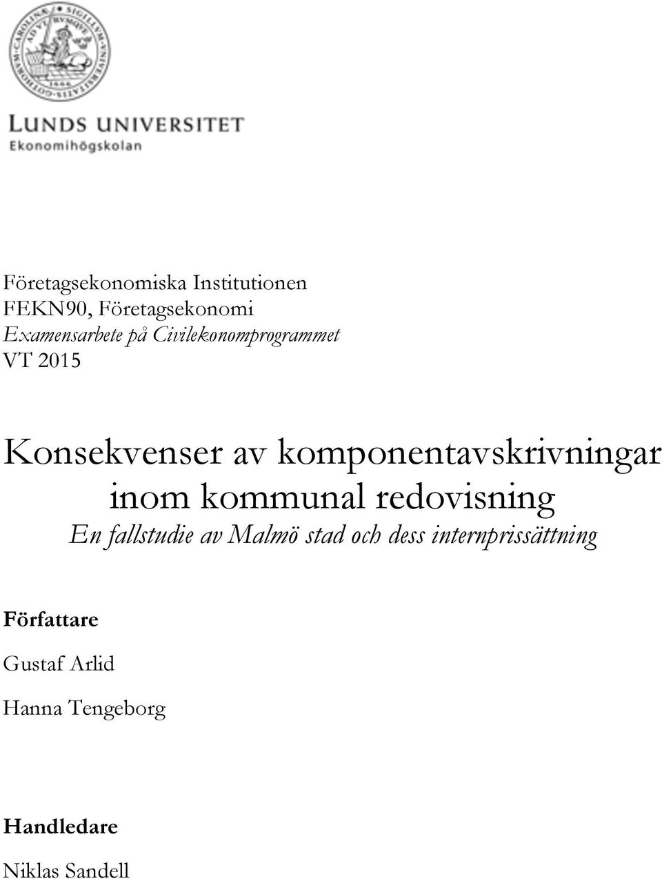 inom kommunal redovisning En fallstudie av Malmö stad och dess