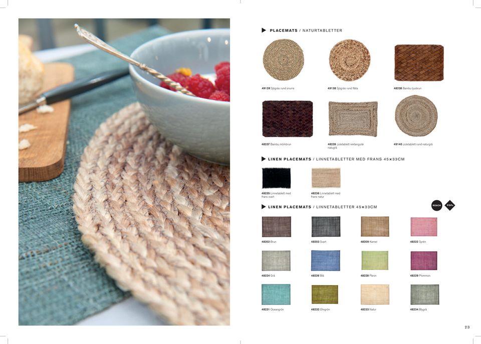 Linnetablett med frans svart 48236 Linnetablett med frans natur Linen placemats / Linnetabletter 45 33CM 48202 Brun 48203