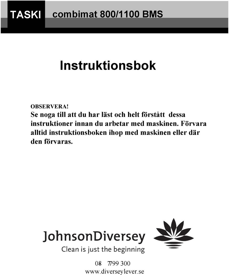 instruktioner innan du arbetar med maskinen.